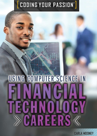 Cover image: Using Computer Science in Financial Technology Careers 9781508175131