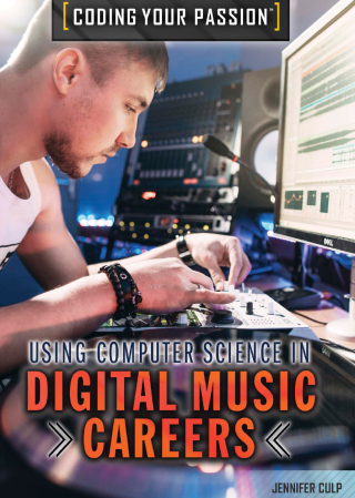 Cover image: Using Computer Science in Digital Music Careers 9781508175179