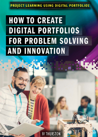 Cover image: How to Create Digital Portfolios for Problem Solving and Innovation 9781508175261