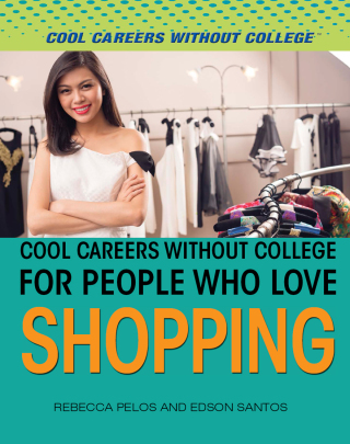 Cover image: Cool Careers Without College for People Who Love Shopping 9781508175445