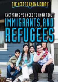 Cover image: Everything You Need to Know About Immigrants and Refugees 9781508176725