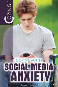 Cover image: Coping with Social Media Anxiety 9781508176978