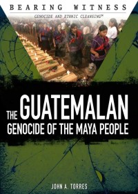 Cover image: The Guatemalan Genocide of the Maya People 9781508177364