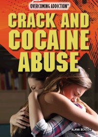 Imagen de portada: Crack and Cocaine Abuse 9781508179399