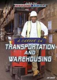 Cover image: A Career in Transportation and Warehousing 9781508180050