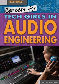 Cover image: Careers for Tech Girls in Audio Engineering 9781508180081