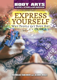 Imagen de portada: Express Yourself: Why People Get Body Art 9781508180739