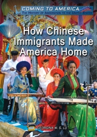 Imagen de portada: How Chinese Immigrants Made America Home 9781508181170