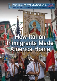 Imagen de portada: How Italian Immigrants Made America Home 9781508181293