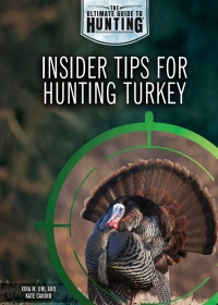 Cover image: Insider Tips for Hunting Turkey 9781508181835