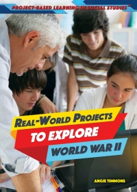 Imagen de portada: Real-World Projects to Explore World War II 9781508182283