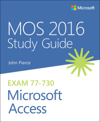 Cover image: MOS 2016 Study Guide for Microsoft Access 1st edition 9780735699397
