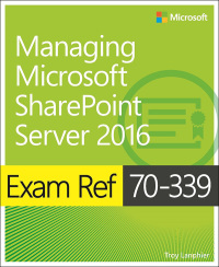Imagen de portada: Exam Ref 70-339 Managing Microsoft SharePoint Server 2016 1st edition 9781509302949