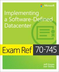 Cover image: Exam Ref 70-745 Implementing a Software-Defined DataCenter 1st edition 9781509303823