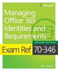 Imagen de portada: Exam Ref 70-346 Managing Office 365 Identities and Requirements 2nd edition 9781509306930