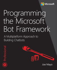 Imagen de portada: Programming the Microsoft Bot Framework 1st edition 9781509304981