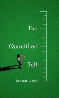 Omslagafbeelding: The Quantified Self 1st edition 9781509500604