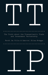 Imagen de portada: TTIP: The Truth about the Transatlantic Trade and Investment Partnership 1st edition 9781509501014