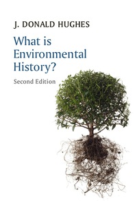 Cover image: What is Environmental History? 2nd edition 9780745688435