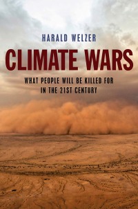 Omslagafbeelding: Climate Wars: What People Will Be Killed For in the 21st Century 1st edition 9780745651460