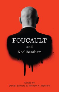 Cover image: Foucault and Neoliberalism 1st edition 9781509501779