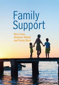 Cover image: Family Support: Prevention, Early Intervention and Early Help 1st edition 9780745672601