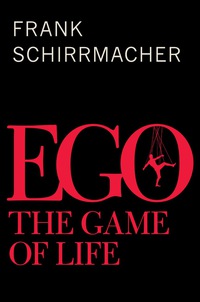 Cover image: Ego: The Game of Life 1st edition 9780745686875