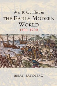 صورة الغلاف: War and Conflict in the Early Modern World 1st edition 9780745646039