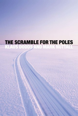 Imagen de portada: The Scramble for the Poles: The Geopolitics of the Arctic and Antarctic 1st edition 9780745652443