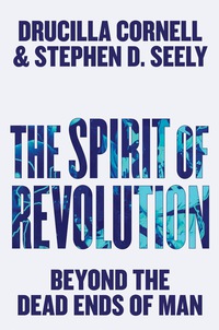 Cover image: The Spirit of Revolution: Beyond the Dead Ends of Man 1st edition 9780745690759