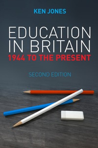 Cover image: Education in Britain: 1944 to the Present 2nd edition 9780745663227