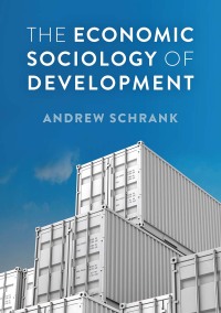 Omslagafbeelding: The Economic Sociology of Development 1st edition 9781509505258