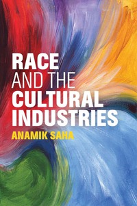 表紙画像: Race and the Cultural Industries 1st edition 9781509505319