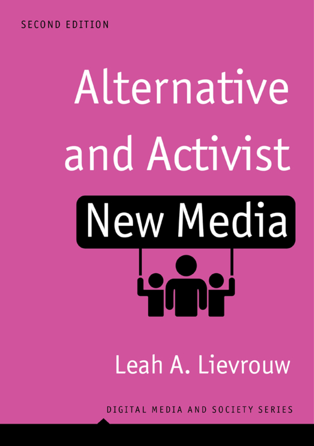 Alternative and Activist New Media Digital Media and Society 2nd Edition