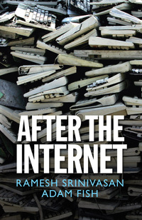 Cover image: After the Internet 1st edition 9781509506187