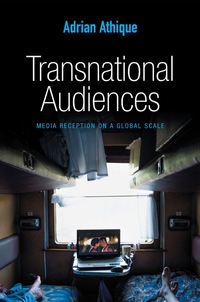 Cover image: Transnational Audiences: Media Reception on a Global Scale 1st edition 9780745670225