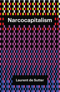 Immagine di copertina: Narcocapitalism: Life in the Age of Anaesthesia 1st edition 9781509506842