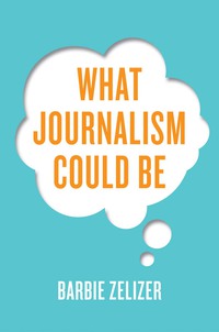 صورة الغلاف: What Journalism Could Be 1st edition 9781509507870