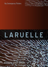 Cover image: Laruelle: A Stranger Thought 1st edition 9780745671239