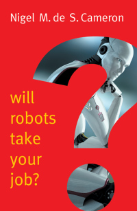 Omslagafbeelding: Will Robots Take Your Job?: A Plea for Consensus 1st edition 9781509509560