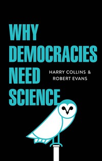 Cover image: Why Democracies Need Science 1st edition 9781509509614