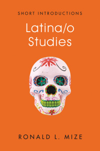 Titelbild: Latina/o Studies 1st edition 9781509512560