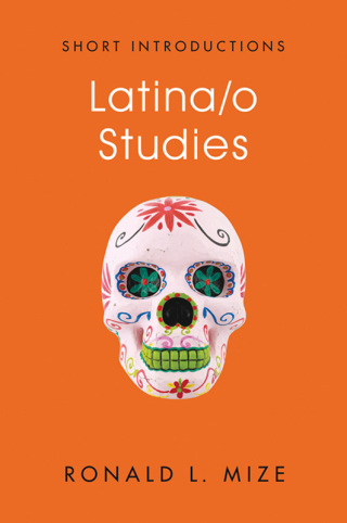 Imagen de portada: Latina/o Studies 1st edition 9781509512560