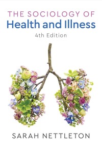 Cover image: The Sociology of Health and Illness 4th edition 9781509512737