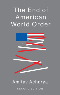 Imagen de portada: The End of American World Order 2nd edition 9781509517084