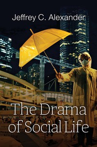 Cover image: The Drama of Social Life 1st edition 9781509518135