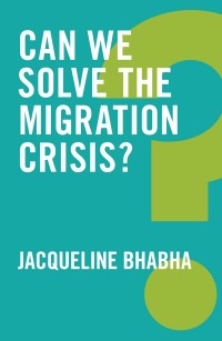 Imagen de portada: Can We Solve the Migration Crisis? 1st edition 9781509519408