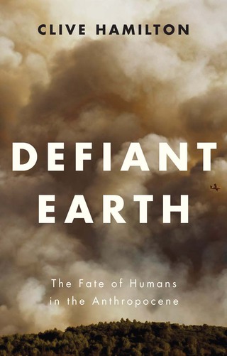 Cover image: Defiant Earth: The Fate of Humans in the Anthropocene 1st edition 9781509519750