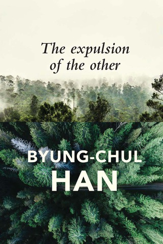 Cover image: The Expulsion of the Other: Society, Perception and Communication Today 1st edition 9781509523061