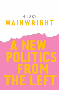 Imagen de portada: A New Politics from the Left 1st edition 9781509523634